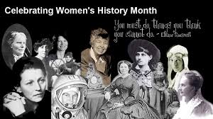 March is Women’s History Month….time to celebrate